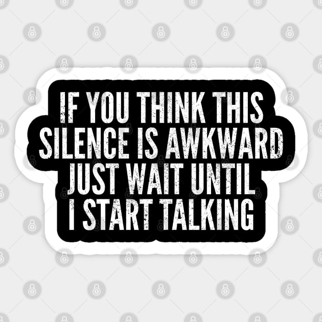 Funny Awkward Silence Introvert Quote Sticker by Commykaze